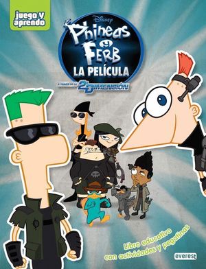 PHINEAS Y FERB. A TRAVÉS DE LA 2ª DIMENSIÓN