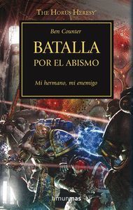 BATALLA POR EL ABISMO (HORUS HERESY 8) MI HERMANO, MI ENEMIGO