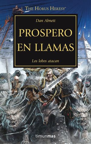 PROSPERO EN LLAMAS (HORUS HERESY 15) LOS LOBOS ATACAN