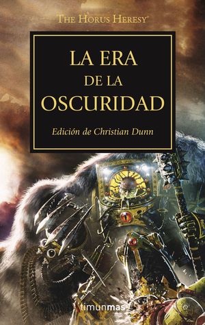 LA ERA DE LA OSCURIDAD (HORUS HERESY 16)