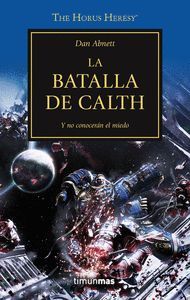 LA BATALLA DE CALTH (HORUS HERESY 19) Y NO CONOCERAN EL MIEDO