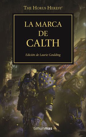LA MARCA DE CALTH (HORUS HERESY 25)