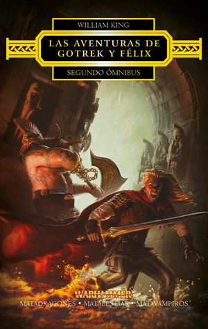 LAS AVENTURAS DE GOTREK Y FELIX (SEGUNDO OMNIBUS)