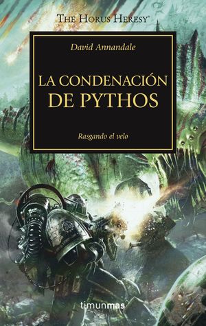 LA CONDENACIÓN DE PYTHOS (HORUS HERESY 30) RASGANDO EL VELO