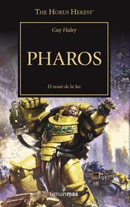 PHAROS (HORUS HERESY 34) EL OCASO DE LA LUZ