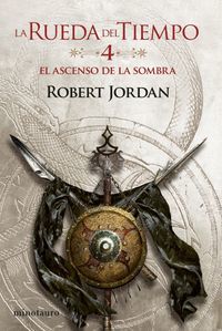 EL ASCENSO DE LA SOMBRA (RUEDA DEL TIEMPO 4)