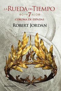 LA CORONA DE ESPADAS (RUEDA DEL TIEMPO 7)