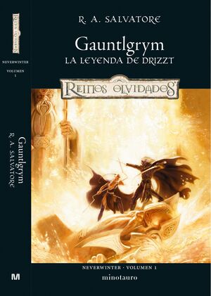 GAUNTLGRYM (NEVERWINTER VOL.1) LEYENDA DE DRIZZT REINOS OLVIDADOS