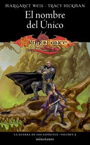 EL NOMBRE DEL ÚNICO (GUERRA ESPIRITUS VOL.3) DRAGONLANCE