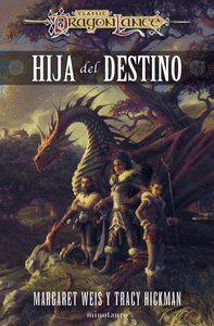 HIJA DEL DESTINO (DRAGONLANCE DESTINOS VOL.1)