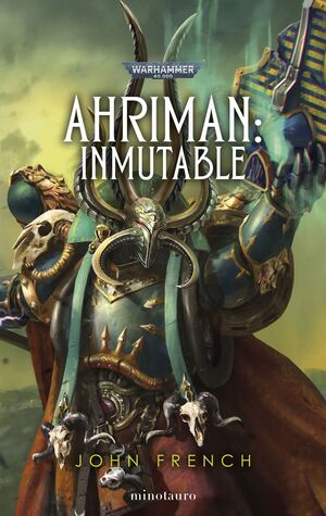 AHRIMAN: INMUTABLE (WARHAMMER)