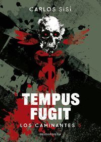 TEMPUS FUGIT (LOS CAMINANTES 5)