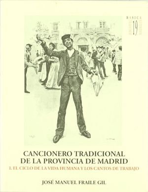 CANCIONERO TRADICIONAL DE LA PROVINCIA DE MADRID I