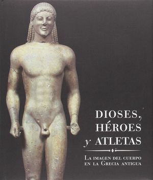 DIOSES, HÉROES Y ATLETAS