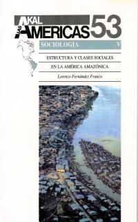 ESTRUCTURA Y CLASES SOCIALES EN LA AMÉRICA AMAZÓNICA (SOCIOLOGIA 5)
