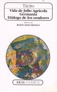 VIDA DE JULIO AGRICOLA/GERMANIA/DIALOGO DE LOS ORADORES