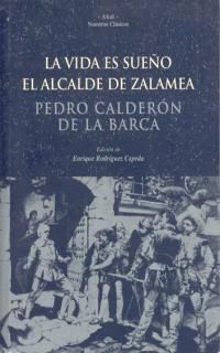 LA VIDA ES SUEÑO / EL ALCALDE DE ZALAMEA