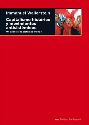 CAPITALISMO HISTORICO Y MOVIMIENTOS ANTISISTEMICOS