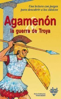 AGAMENON, LA GUERRA DE TROYA