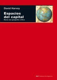 ESPACIOS DEL CAPITAL : HACIA UNA GEOGRAFIA CRITICA
