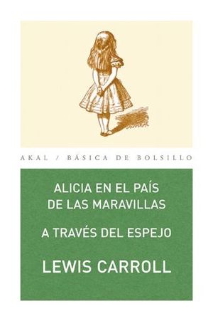 ALICIA EN EL PAIS DE LAS MARAVILLAS / A TRAVES DEL ESPEJO BB