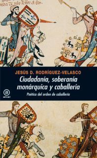 CIUDADANIA , SOBERANIA, MONARQUIA Y CABALLERIA