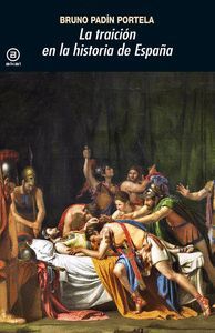 LA TRAICIÓN EN LA HISTORIA DE ESPAÑA
