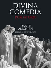 DIVINA COMEDIA (PURGATORIO) EDICION ANOTADA BILINGUE