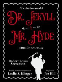 EL EXTRAÑO CASO DEL DR JECKYLL Y MR HYDE (EDICION ANOTADA)