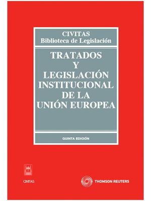 TRATADO Y LEGISLACION INSTITUCIONAL DE LA UNION EUROPEA