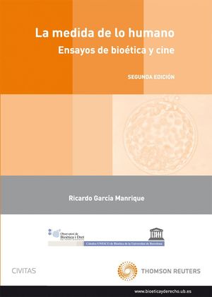 LA MEDIDA DE LO HUMANO - ENSAYOS DE BIOÉTICA Y CINE.