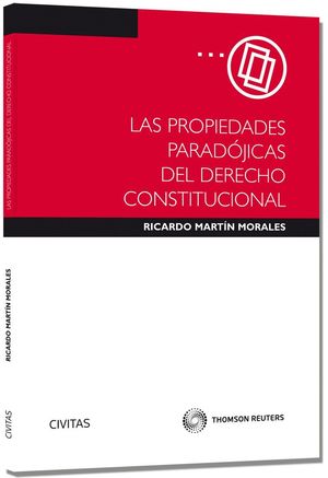 LAS PROPIEDADES PARADÓJICAS DEL DERECHO CONSTITUCIONAL