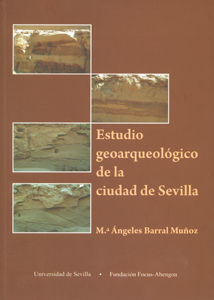 ESTUDIO GEOARQUEOLOGICO DE LA CIUDAD DE SEVILLA