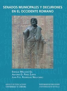 SENADOS MUNICIPALES Y DECURIONES EN EL OCCIDENTE ROMANO