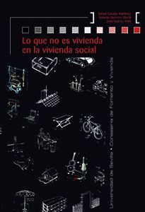 LO QUE NO ES VIVIENDA EN LA VIVIENDA SOCIAL