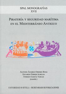 PIRATERÍA Y SEGURIDAD MARÍTIMA EN EL MEDITERRÁNEO ANTIGUO