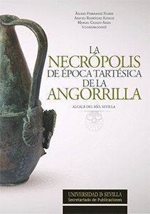 LA NECROPOLIS DE EPOCA TARTESICA DE LA ANGORRILLA