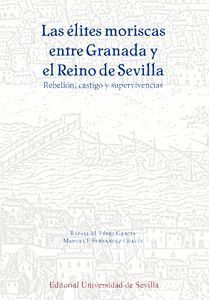 LAS ELITES MORISCAS ENTRE GRANADA Y EL REINO DE SEVILLA