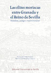 LAS ELITES MORISCAS ENTRE GRANADA Y EL REINO DE SEVILLA