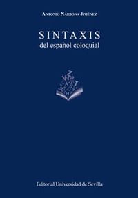 SINTAXIS DEL ESPAÑOL COLOQUIAL