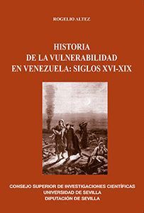 HISTORIA DE LA VULNERABILIDAD EN VENEZUELA: SIGLOS XVI-XIX