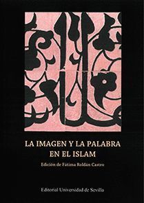 LA IMAGEN Y LA PALABRA EN EL ISLAM