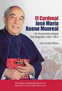 EL CARDENAL JOSE MARIA BUENO MONREAL