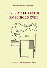 SEVILLA Y EL TEATRO EN EL SIGLO XVIII