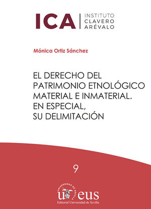 EL DERECHO DEL PATRIMONIO ETNOLÓGICO MATERIAL E INMATERIAL. EN ESPECIAL, SU DELI