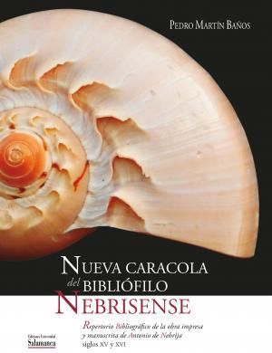 NUEVA CARACOLA DEL BIBLIOFILO NEBRISENSE (ESTUCHE)