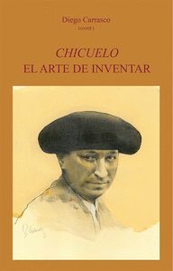 CHICUELO EL ARTE DE INVENTAR