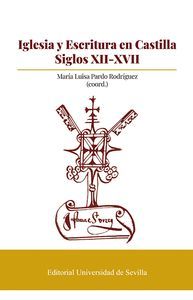 IGLESIA Y ESCRITURA EN CASTILLA (SIGLOS XII-XVII)
