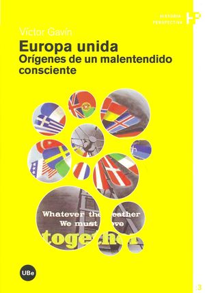 EUROPA UNIDA.ORIGENES DE UN MALENTENDIDO CONSCIENTE