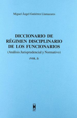 DICCIONARIO DE RÉGIMEN DISCIPLINARIO DE LOS FUNCIONARIOS